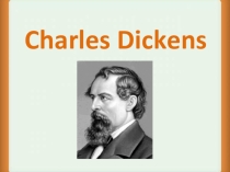 Презентация по английскому языку на тему charles Dickens