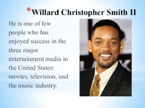 Презентация по английскому языку на тему Famous Person. Will Smith.