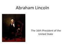 Презентация по английскому языку на тему American presidents. Abraham Lincoln.