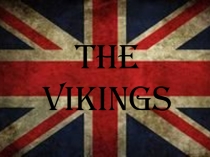 Презентация по английскому языку на тему Vikings