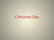 Презентация по английскому языку на тему Chrismas. Boxing Day (6 класс)