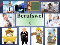 Презентация к уроку In der Berufswelt