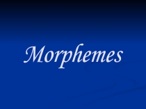 Morphemes