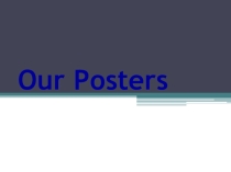 Презентации по английскому языку Posters