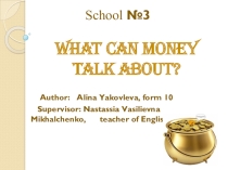 Презентация к научной работе Money talks