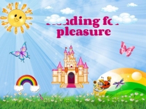 Презентация по английскому языку на тему Reading for pleasure