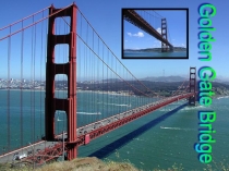 Презентация по английскому языку Golden Gate Bridge
