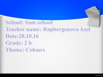 Презентация по русскому языку на тему Colours (2 grade)
