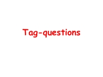 Презентация по английскому языку Tag-questions