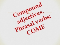 Compound Adjectives  9 класс spotlight, модуль 3F