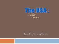 Презентация по английскому языку на тему The USA, sities and states