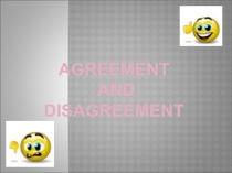 Презентация по разговорной практике на тему Agreement/disagreement