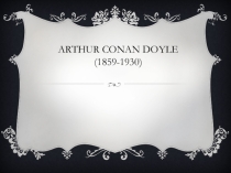Biography the Arthur Conan Doyle