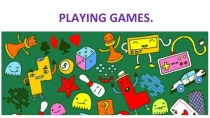 Презентация к уроку английского языка  Games ( 7 класс)