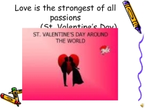 Презентация по английскому языку Saint Valentine's Day