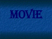 Презентация по английскому языку Movie (11 класс)