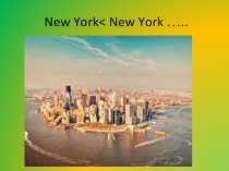 Презентация по английскому языкуNew York