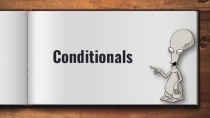 Презентация по английскому языку на тему Conditionals