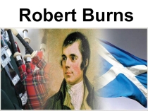 Презентация к уроку английского языка Robert Burns