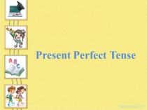 Презентация Present Perfect Tense