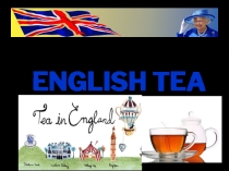 Класс : 8 Внеклассное мероприятие по английскому языку Tea PartyУчитель англ.яз. – Виноградова Т. М.
