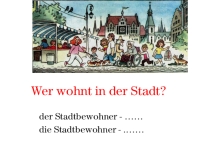 Презентация - сопровождение Wer wohnt in der Stadt?
