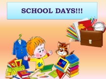 Презентация по английскому языку 3 класс School Days