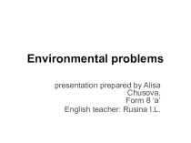 Презентация по английскому языку Environmental problems