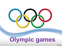 Презентация по английскому языку по теме Olympic games