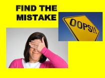 Интерактивное задание Find the mistake