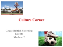 Презентация к уроку в 10 классе British Sporting Events