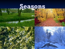Презентация по английскому языку на английском языке  Season.  Времена года