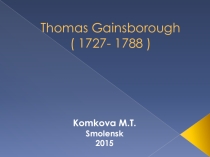 Презентация к открытому уроку Thomas Gainsborough