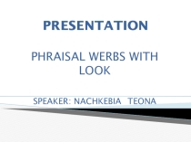 PHRISAL VERB WITH LOOK