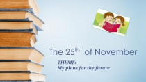 My plans for the future