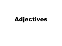 Презентация к уроку Adjectives