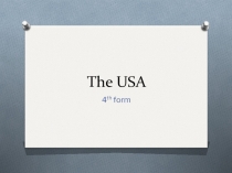 Презентация по английскому языку на тему The USA
