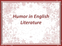 Презентация по английскому языку Humor in English literature