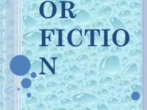 Презентация к уроку Fact or Fiction