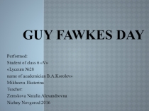Презентация ученика к уроку страноведения Guy Fawkes Day (6 класс)