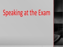 Preparation for speaking at the Exam (11)