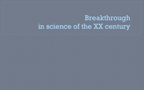 Презентация по английскому языку на тему Breakthrough in Science