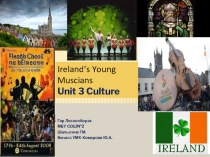 Презентация по английскому языку на тему Ireland’s Young Musicians.