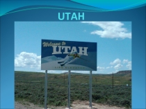 Презентация Utah- geography, nature and tourism (10 класс)