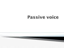 Презентация по английскому языку на тему  Passive Voice