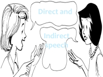 Презентация по английскому языку на тему Direct and Indirect speech - Прямая и косвенная речь (9 класс)