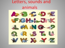Презентация по английскому языку на тему Letters and Sounds ( 2 класс)