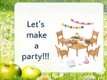 Презентация Let's make a party по УМК Биболетовой М,З,