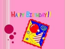 Презентация по английскому языку Happy birthday (2 класс)