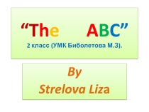Презентация по английскому языку.Книга-малышка:The ABC. 2 класс. УМК Биболетова М.З.